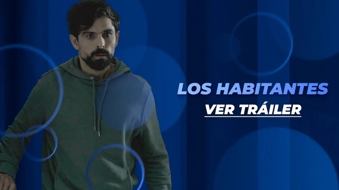 La recomendación de hoy en la cartelera de cine es “Los Habitantes”