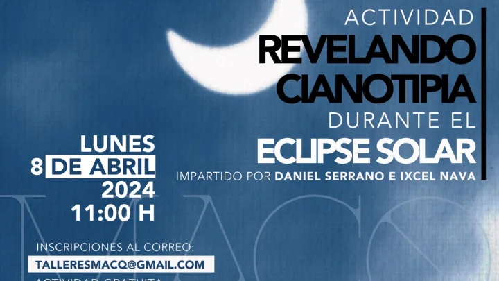 Invita el MACQ a la actividad Revelando Cianotipia con motivo del eclipse
