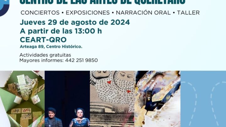 Celebra la SECULT el XII aniversario del Centro de las Artes de Querétaro