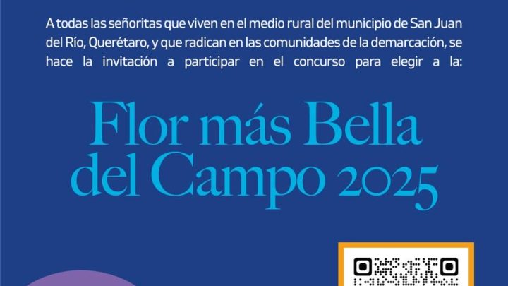 Patronato de la Feria San Juan del Río 2025 lanza la convocatoria del concurso “La Flor Más Bella del Campo”