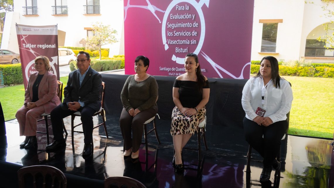 Se realiza en Querétaro Taller Regional para la Evaluación y Seguimiento de los Servicios de Vasectomía Sin Bisturí